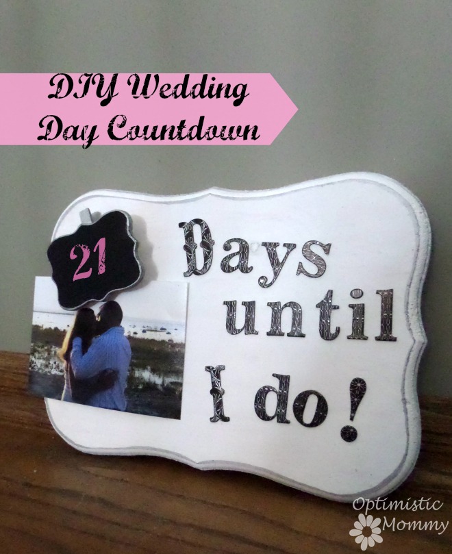 DIY Engagement Gift - Wedding Day Countdown | Optimistic Mommy