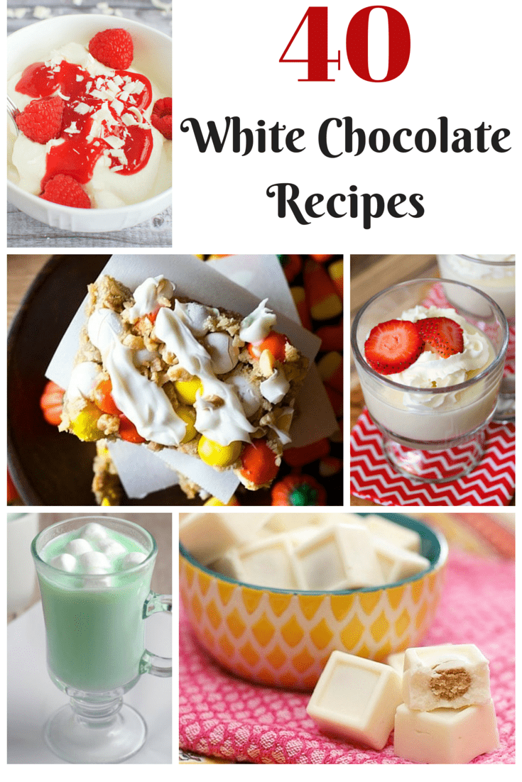40 White Chocolate Recipes Roundup | Optimistic Mommy