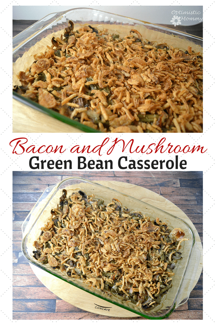 Bacon and Mushroom Green Bean Casserole Recipe | Optimistic Mommy