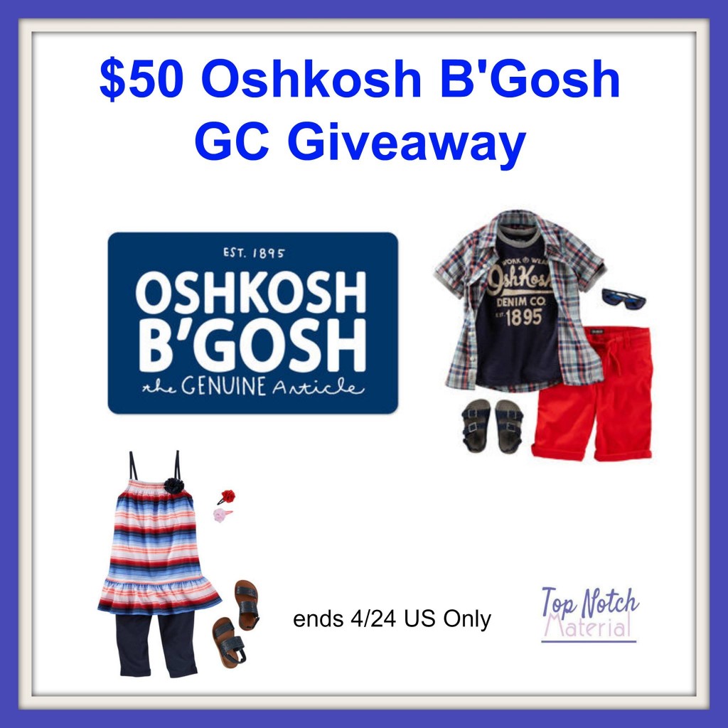 OshKosh Bgosh Gift Card Giveaway Top Notch Material