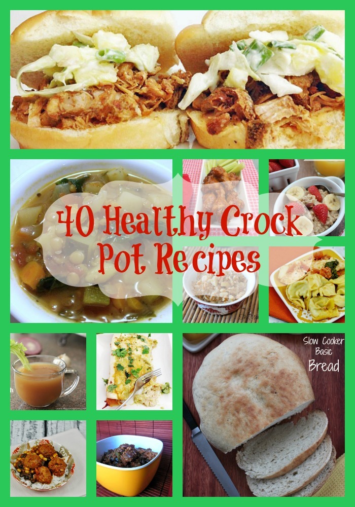 40 Healthy Crock Pot Recipes by Just 2 Sisters