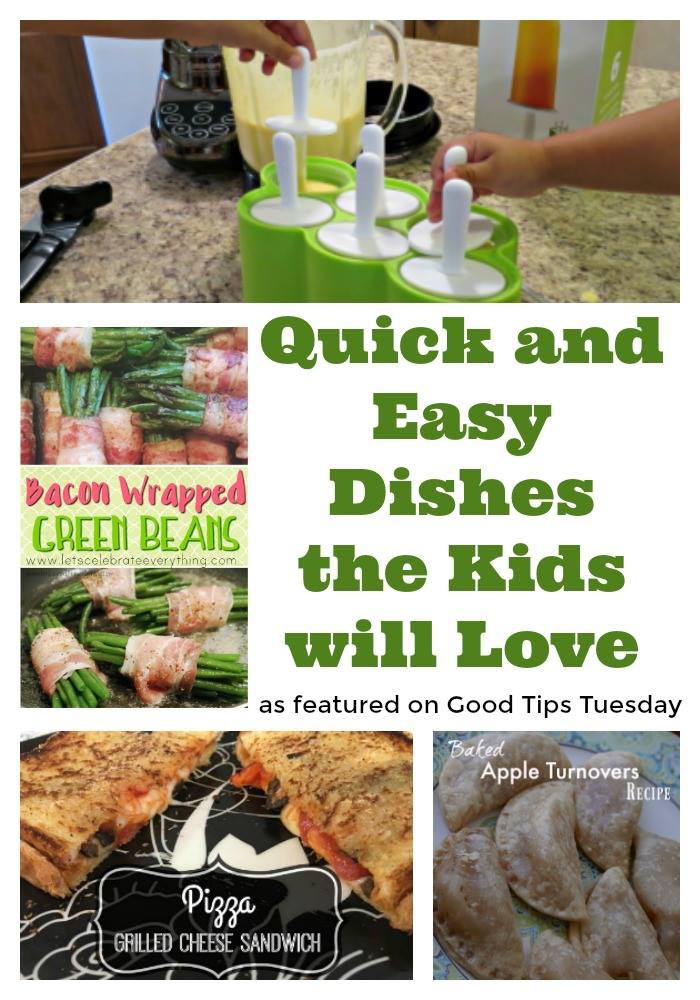 Quick and Easy Dishes The Kids Will Love