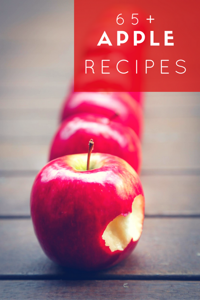 65+ Apple Recipes in Honor of National Apple Month | Optimistic Mommy