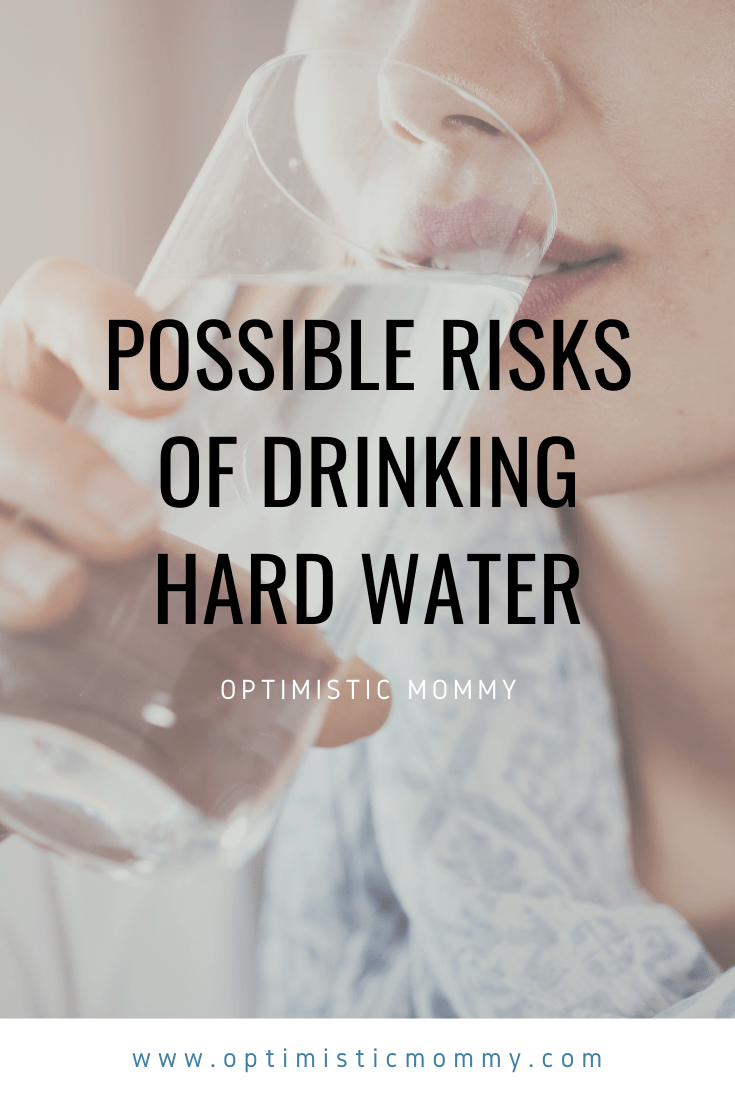 Possible Risks of Drinking Hard Water pin - Optimistic Mommy