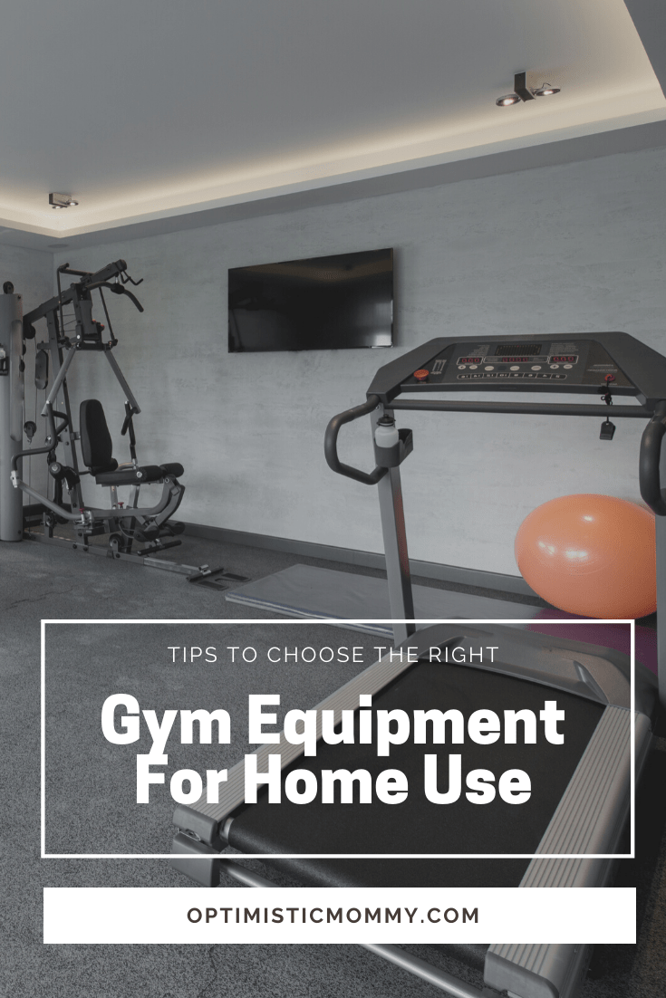 Tips To Choose The Right Gym Equipment For Home Use pin - Optimistic Mommy