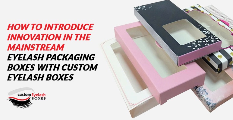 innovation in eye lash packaging