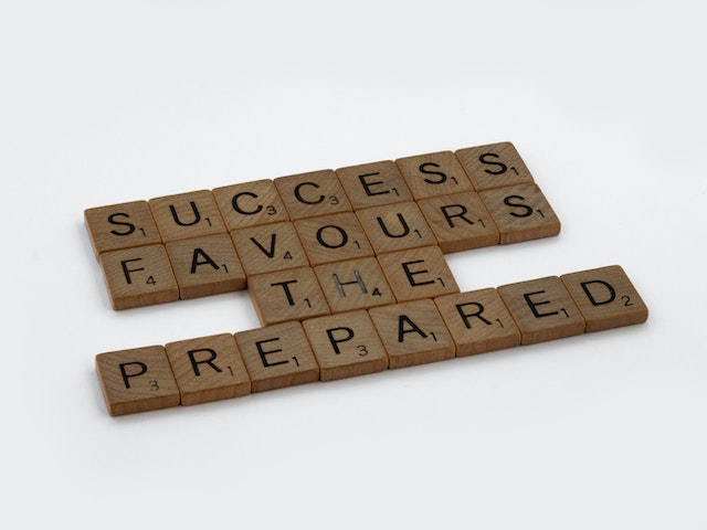 Success favors the prepared.